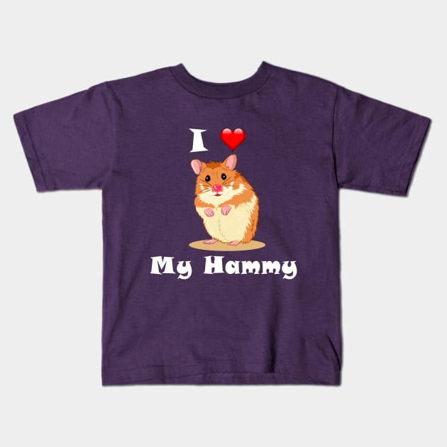 I Love My Hammy Kids T-Shirt by Comic Dzyns